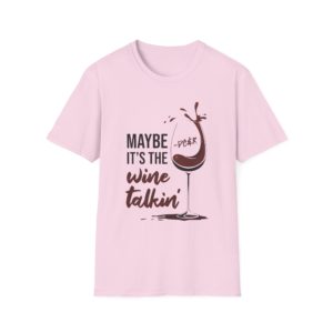 Wine Talkin' T-Shirt